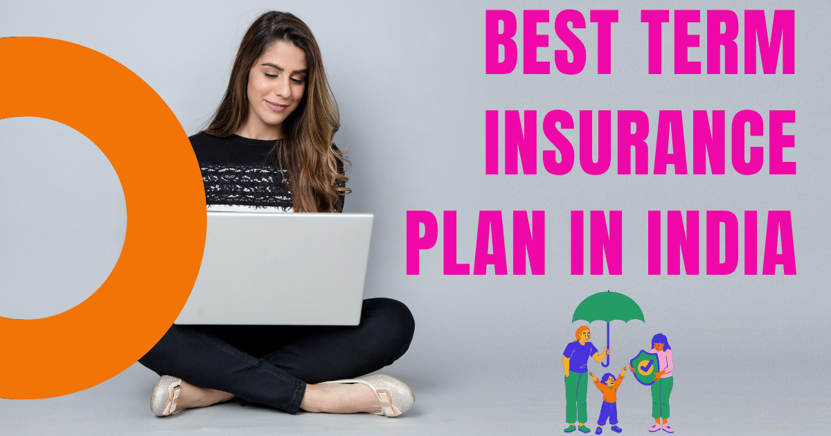 Best Term Insurance Plan In India