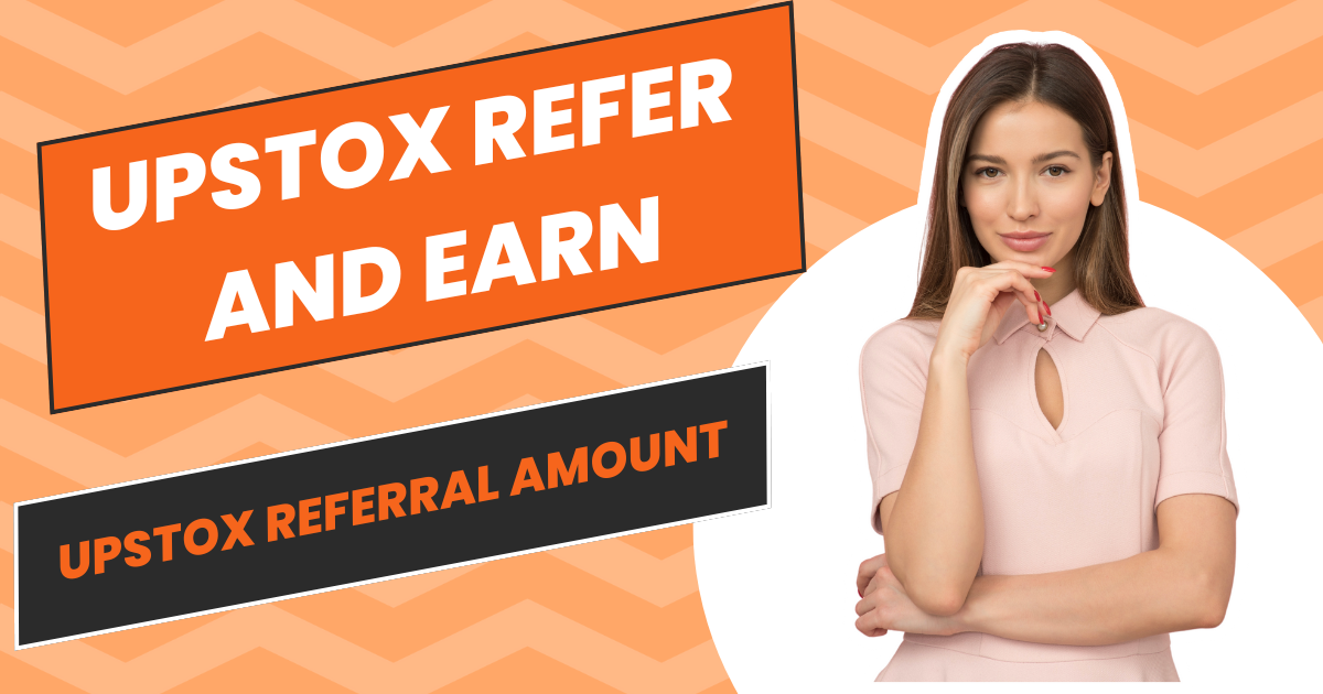 Upstox Refer and Earn